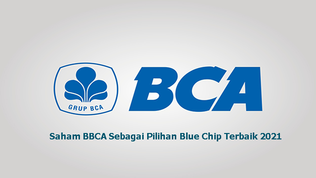 Saham BBCA Sebagai Pilihan Blue Chip Terbaik 2021